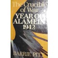 The Crucible Of War - Year Of The Alamein 1942 - Barrie Pitt