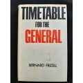 Timetable for the General By Bernard Frizell