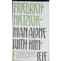 Man Alone With Himself - Friedrich Nietzsche