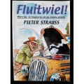 Fluitwiel!  Ware lag- en liegstories uit my dóúrie wêreld By Peter Strauss