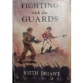 Fighting With The Guards - Keith Briant