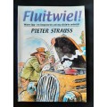 Fluitwiel!  Ware lag- & liegstories uit my dóúrie wêreld by Pieter Strauss