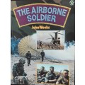 The Airborne Soldier - John Weeks
