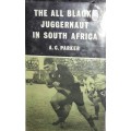 The All Blacks Juggernaut In South Africa -  A C Parker