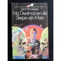 Fritz Deelman & die Skepe van Mars by Leon Rousseau