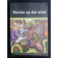 Stories op die wind: `n Veeltalige bloemlesing van Noord-Kaapse volksverhale