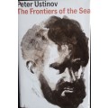 The Frontiers Of The Sea - Peter Ustinov