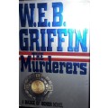 The Murderers - W E B Griffin