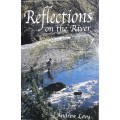 Reflections On The River - Andrew Levy