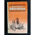 Great Tales of Adventure by the Editors of Reader`s Digest