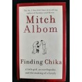 Finding Chika : A little girl, an Earthquake & The making of a Family by Mitch Albom