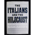 The Italian & The Holocaust: Persecution, Rescue & Survival by Susan Zuccotti