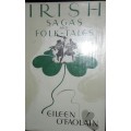 Irish Sagas And Folk-Tales - Eileen O`Faolain