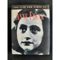 The Life & Time of Anne Frank by Rosanna Kelly