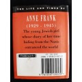 The Life & Time of Anne Frank by Rosanna Kelly