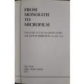 From Monolith to Microfilm: The Story of the Recorded Word by A. M. Lewin Robinson, B.A. Ph.D. F.L.A