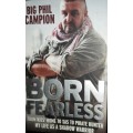 Born Fearless - Big Phil Campion