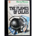 The Flame of Calais by Airey Neave