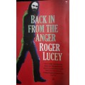 Back In From The Anger - Roger Lucey