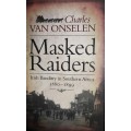 Masked Raiders - Charles Van Onselen