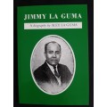 Jimmy La Guma: A biography by Alex La Guma