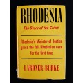 Rhodesia: The Story of the Crisis by Lardner-Burke