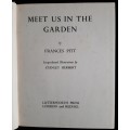 Meet Us In The Garden by Frances Pitt