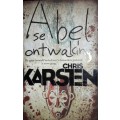 Abel se Ontwaking. Chris Karsten