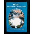 Trout Through the Looking-Glass by Malcolm Meintjes
