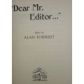 Dear Mr Editor - Alan Forrest