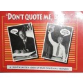 Dont`t Quote Me, But ... - Alistair Brown & Patsy White