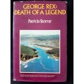 George Rex: Death of a Legend by Patricia Storrar