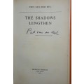 The Shadows Lengthen - Piet Van Der Byl SIGNED