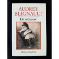 Dit Reën Rose: Beeld van n kindertyd by Audrey Blignault