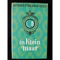 In Klein Maat by Audrey Blignault