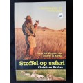 Stoffel op Safari: n Veldwagter se ervarings  by Christiaan Bakkes