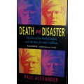 Death and Disaster - The Rise of the Warhol Empire and the Race for Andy`s Millions - Paul Alexander