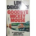 Goodbye Mickey Mouse - Len Deighton
