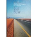 Just Add Dust - Justin Fox, Mike Copeland, Cameron Ewart-Smith, Don Pinnock