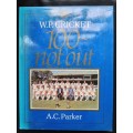 W.P. Cricket: 100 ~ Not Out by A.C. Parker