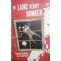 Die Land Verby Donker - Francois Bloemhof - Dale Blankenaar