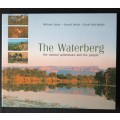 The Waterberg:The natural splendours & the people by William Taylor, Gerald Hinde, David Holt-Biddle