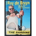 The Ray de Bruyn - No More Secrets Bait Encyclopedia - The Sardines