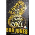 Let The Good Times Roll - Bob Jones