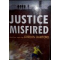 Justice Misfired