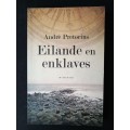 Eilande en enklaves by André Pretorius