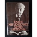 Justice Not Vengeance by Simon Wiesenthal Translated from the German by Ewald Osers