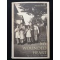My Wounded Heart: The Life of Lilli Jahn, 1900-1944 by Martin Doerry