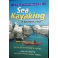 A Practical Guide to Sea Kayaking in Southern Africa -Johan Loots