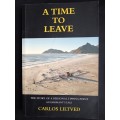 A Time To Leave: The Story of a Personal Tipping Point- An Emigrant`s Tale by Carlos Liltved